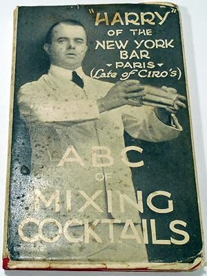 Imagen del vendedor de Harry's A B C of Mixing Cocktails a la venta por Babylon Revisited Rare Books