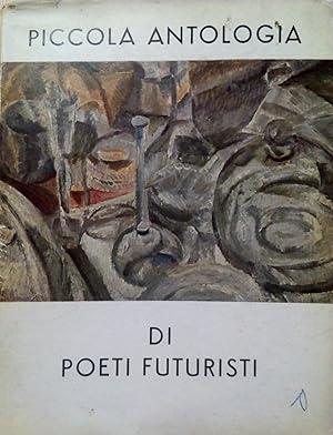 Seller image for Piccola antologia di Poeti Futuristi All'insegna del pesce d'oro 1958 for sale by Studio bibliografico De Carlo