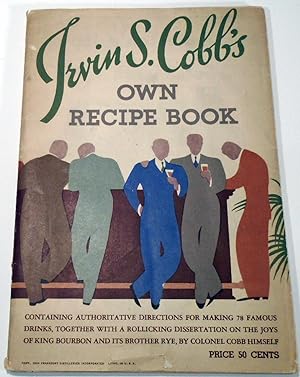 Seller image for Irvin S. Cobb's Own Recipe Book [Cocktails] for sale by Babylon Revisited Rare Books