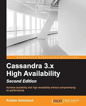 Seller image for Cassandra 3.x High Availability - Second Edition for sale by WeBuyBooks