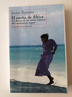 Imagen del vendedor de El sueo de frica : en busca de los mitos blancos del continente negro a la venta por Perolibros S.L.