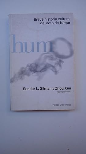 Imagen del vendedor de HUMO. BREVE HISTORIA CULTURAL DEL ACTO DE FUMAR a la venta por Ernesto Julin Friedenthal