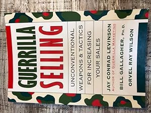Seller image for Guerrilla Selling: Unconventional Weapons and Tactics for Increasing Your Sales for sale by Emporium of Canton