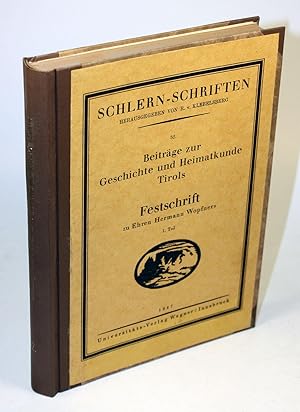 Seller image for Beitrge zur Geschichte und Heimatkunde Tirols. Festschrift zu Ehren Hermann Wopfners. Tl. 1 ap. for sale by Antiquariat Gallus / Dr. P. Adelsberger