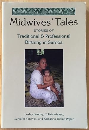 Seller image for Midwives' Tales: Stories of Traditional and Professional Birthing in Samoa for sale by Molly's Brook Books