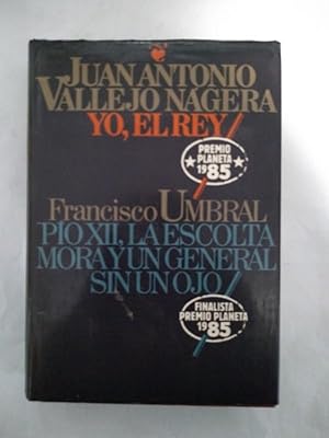 Imagen del vendedor de Yo, el Rey. Pio XII, la escolta Mora y un general sin un ojo a la venta por Libros Ambig