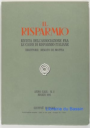 Immagine del venditore per Il Risparmio n3 Rivista dell'associazione fra le casse di risparimio italiane Marzo 1981 venduto da Librairie du Bassin