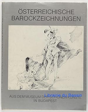 Image du vendeur pour Osterreichische barockzeichnungen aus dem Museum der schnen knste in Budapest mis en vente par Librairie du Bassin