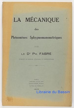 Imagen del vendedor de La mcanique des Phnomnes Sphygmomanomtriques a la venta por Librairie du Bassin