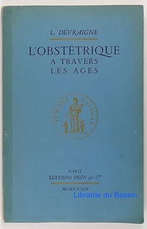 Imagen del vendedor de L'obsttrique  travers les ges a la venta por Librairie du Bassin