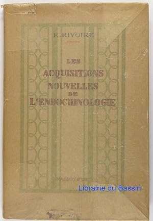 Seller image for Les acquisitions nouvelles de l'endocrinologie for sale by Librairie du Bassin