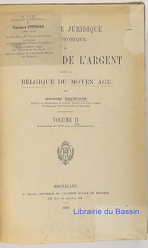 Le régime juridique et économique du commerce de l'argent dans la Belgique du Moyen-âge Volume II...