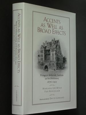 Bild des Verkufers fr Accents as Well as Broad Effects: Writings on Architecture, Landscape, and the Environment, 1876-1925 zum Verkauf von Bookworks [MWABA, IOBA]