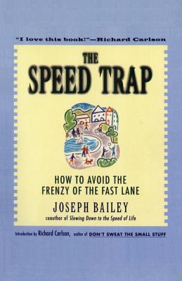 Bild des Verkufers fr The Speed Trap: How to Avoid the Frenzy of the Fast Lane (Paperback or Softback) zum Verkauf von BargainBookStores