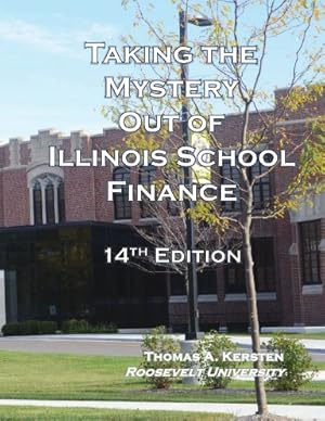 Bild des Verkufers fr Taking the Mystery Out of Illinois School Finance, 4th edition [Paperback] zum Verkauf von The Book Spot