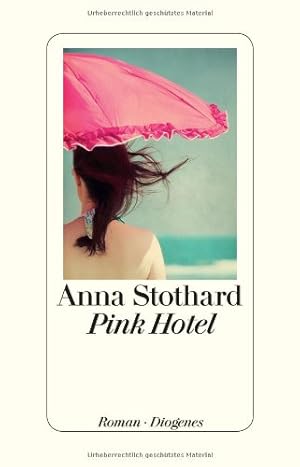 Seller image for Pink Hotel : Roman. Anna Stothard for sale by Antiquariat Johannes Hauschild