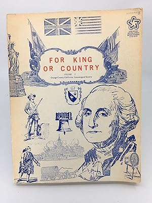 Bild des Verkufers fr For King or Country Volume 1, Orange County California Genealogical Society zum Verkauf von La Playa Books