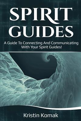 Image du vendeur pour Spirit Guides: A guide to connecting and communicating with your spirit guides! (Paperback or Softback) mis en vente par BargainBookStores