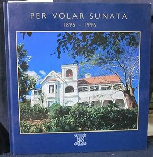 Bild des Verkufers fr Per Volar Sunata 1895-1996: 101 Years at St Margaret's School zum Verkauf von Goulds Book Arcade, Sydney