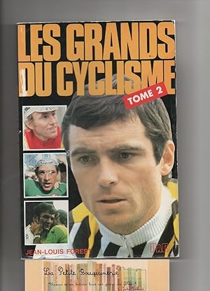 Bild des Verkufers fr Les grands du cyclisme Tome 2 zum Verkauf von La Petite Bouquinerie