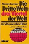 Immagine del venditore per Die Dritte Welt: drei Viertel der Welt. Bericht an den Club of Rome. venduto da Buchversand Joachim Neumann