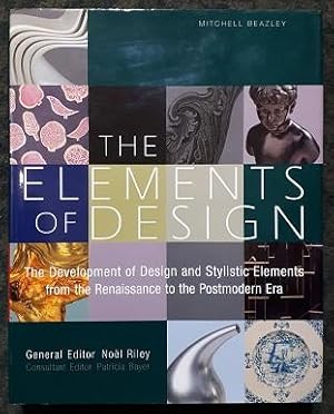 Seller image for The Elements of Design. The Development of Design and Stylistic Elements from the Renaissance to the Postmodern Era. for sale by City Basement Books