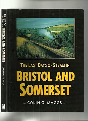 The Last Days of Steam in Bristol and Somerset