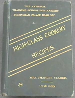 Imagen del vendedor de High-Class Cookery Recipes a la venta por Chapter 1