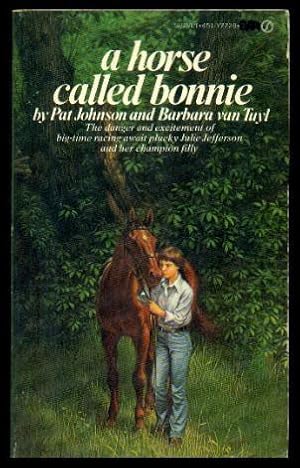 Seller image for A HORSE CALLED BONNIE for sale by W. Fraser Sandercombe