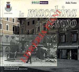 Image du vendeur pour Citt di Osimo - La macchina del tempo. Testi di Rosalba Roncaglia - Collezione fotografica di Alberto Carletti mis en vente par Libreria Piani