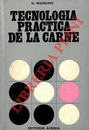 Tecnologia practica de la carne. Materias primas, procedimientos de despiece y métodos de fabrica...