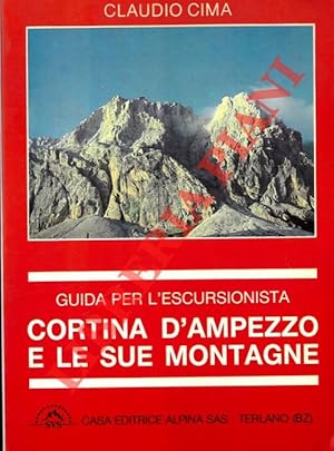 Bild des Verkufers fr Cortina d'Ampezzo e le sue montagne. Guida per l'escursionista. zum Verkauf von Libreria Piani