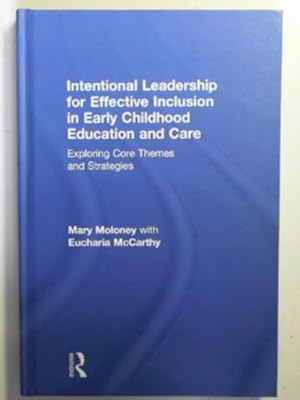 Seller image for Intentional leadership for effective inclusion in early childhood education and care: exploring core themes and strategies for sale by Cotswold Internet Books