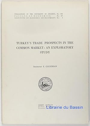Imagen del vendedor de Turkey's trade prospects in the common market : an exploratory study a la venta por Librairie du Bassin