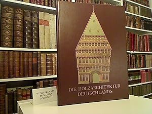 Die Holzarchitektur Deutschlands. Vom XIV. bis XVIII. Jahrhundert. Hrsg. vom Verbande Deutscher A...