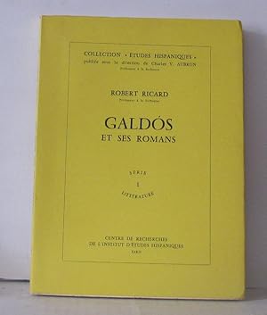 Image du vendeur pour Galdos et ses romans mis en vente par Librairie Albert-Etienne