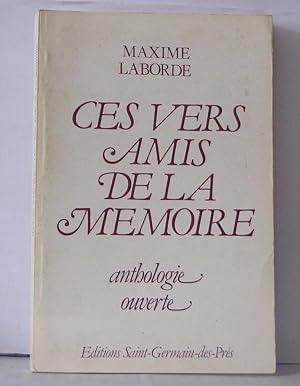 Bild des Verkufers fr Ces vers amis de la mmoire zum Verkauf von Librairie Albert-Etienne