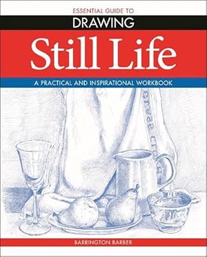 Seller image for Essential Guide to Drawing: Still Life (Paperback) for sale by AussieBookSeller