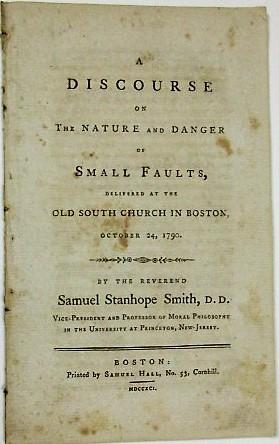 A DISCOURSE ON THE NATURE AND DANGER OF SMALL FAULTS, DELIVERED AT THE OLD SOUTH CHURCH IN BOSTON...