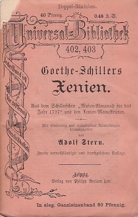 Goethe-Schillers Xenien; Aus dem Schillerschen "Musen-Almanach" für das Jahr 1787" und den Xenien...