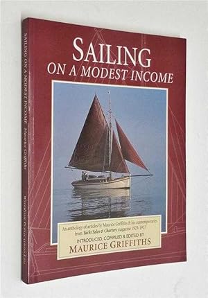 Sailing on a Modest Income: Anthology of Articles from Yacht Sales & Charters