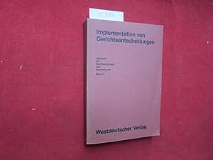 Bild des Verkufers fr Implementation von Gerichtsentscheidungen. Jahrbuch fr Rechtssoziologie und Rechtstheorie, Bd. 11. zum Verkauf von Versandantiquariat buch-im-speicher