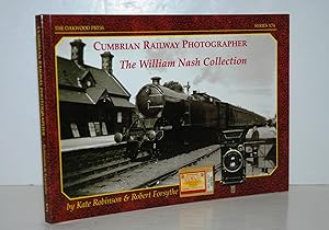 Seller image for Cumbrian Railway Photographer, William Nash for sale by Nugget Box  (PBFA)