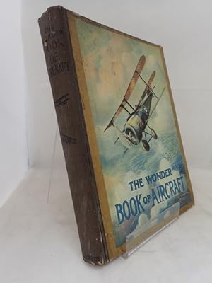 The Wonder Book of Aircraft for Boys and Girls