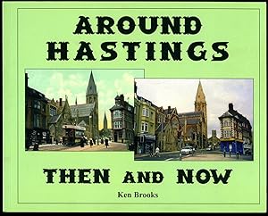 Bild des Verkufers fr Around Hastings | Then and Now (Revised Edition) zum Verkauf von Little Stour Books PBFA Member