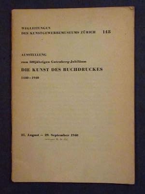 Ausstellung zum 500jährigen Gutenberg-Jubiläum: Die Kunst des Buchdrucks 1440 - 1940. 31. August ...