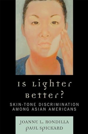Seller image for Is Lighter Better? : Skin-Tone Discrimination Among Asian Americans for sale by GreatBookPrices
