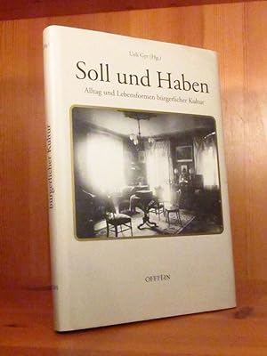 Imagen del vendedor de Soll und Haben. Alltag und Lebensformen brgerlicher Kultur. a la venta por Das Konversations-Lexikon