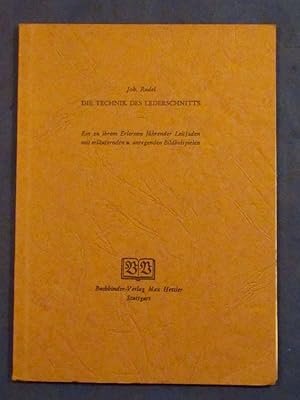 Die Technik des Lederschnitts. Ein zu ihrem Erlernen führender Leitfaden mit erläuternden u. anre...