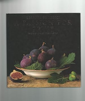 Image du vendeur pour A Passion for Fruit mis en vente par Mom and Pop's Book Shop,